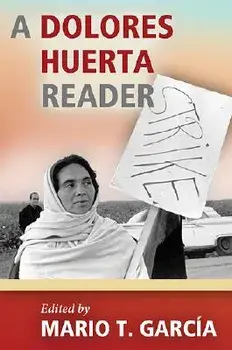 A Dolores Huerta Reader, Paperback/Mario T. Garcia