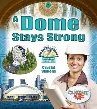 A Dome Stays Strong, Paperback/Crystal Sikkens