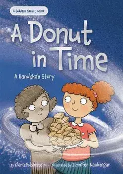 A Donut in Time: A Hanukkah Story, Hardcover/Elana Rubinstein