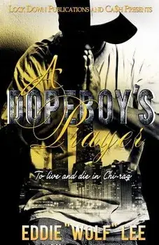 A Dopeboy's Prayer: To Live and Die in Chi-Raq, Paperback/Eddie Wolf Lee
