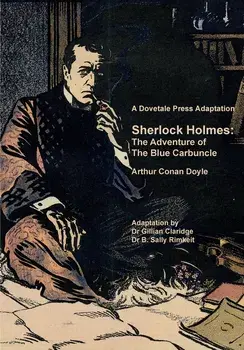 A Dovetale Press Adaptation of Sherlock Holmes: The Adventure of The Blue Carbuncle by Arthur Conan Doyle, Paperback/Gillian M. Claridge