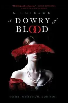 A Dowry of Blood, Hardcover/S. T. Gibson