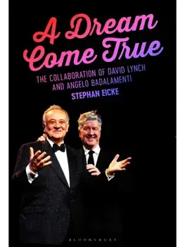 A Dream Come True. The Collaboration of David Lynch and Angelo Badalamenti, Paperback/***