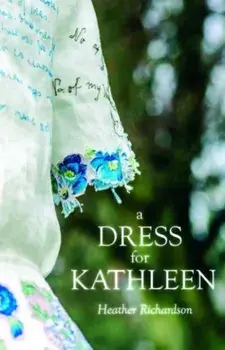 A Dress for Kathleen, Paperback/Heather Richardson
