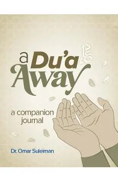 A Du'a Away: A Companion Journal - Omar Suleiman