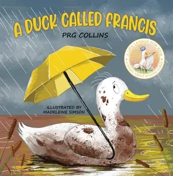 A Duck Called Francis, Paperback/PRG Collins
