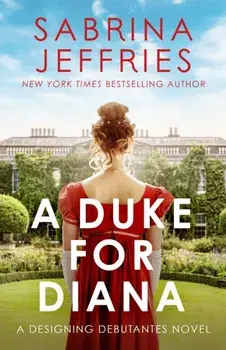 A Duke for Diana. A dazzling new regency romance!, Paperback/Sabrina Jeffries