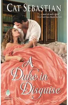 A Duke in Disguise: The Regency Impostors - Cat Sebastian