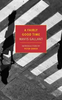 A Fairly Good Time: With Green Water, Green Sky, Paperback/Mavis Gallant