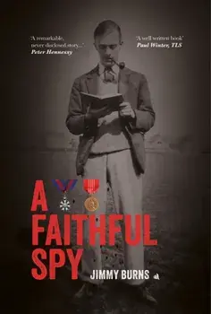 A Faithful Spy. New ed, Paperback/Jimmy Burns