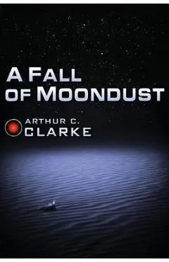 A Fall of Moondust - Arthur C. Clarke