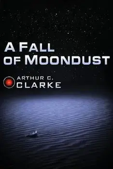 A Fall of Moondust, Paperback/Arthur C. Clarke