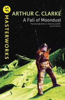 A Fall of Moondust, Paperback/Sir Arthur C. Clarke