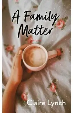 A Family Matter - Claire Lynch
