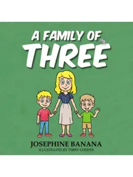 A Family of Three, Paperback/Josephine Banana