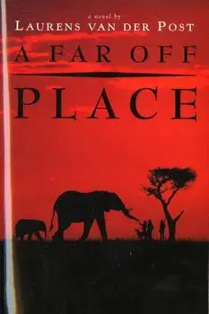 A Far Off Place, Paperback/Laurens Van Der Post