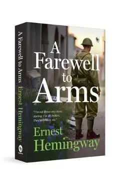 A Farewell to Arms - Ernest Hemingway