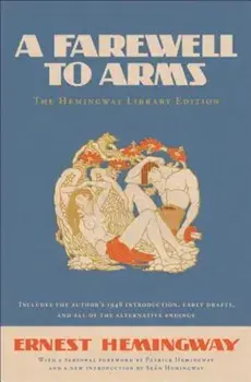 A Farewell to Arms: The Hemingway Library Edition, Hardcover/Ernest Hemingway