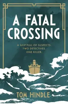 A Fatal Crossing, Paperback/Tom Hindle
