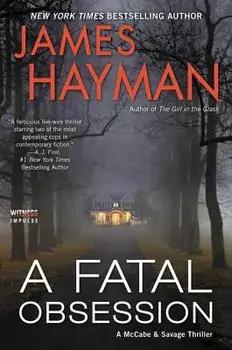 A Fatal Obsession: A McCabe and Savage Thriller, Paperback/James Hayman