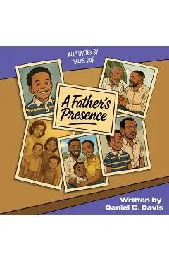 A Father's Presence - Daniel C. Davis