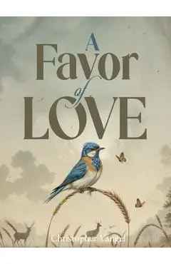 A Favor of Love - Christopher Vangel