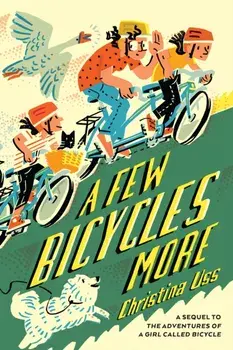 A Few Bicycles More, Paperback/Christina Uss