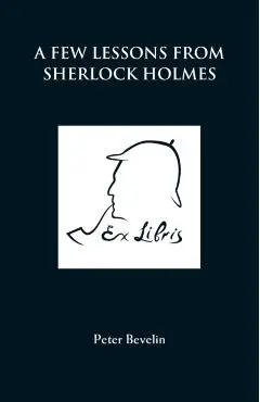 A Few Lessons from Sherlock Holmes - Peter Bevelin