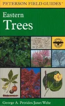 A Field Guide to Eastern Trees: Eastern United States and Canada, Including the Midwest, Paperback/Roger Tory Peterson