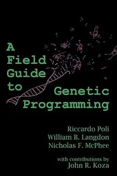 A Field Guide to Genetic Programming/Riccardo Poli