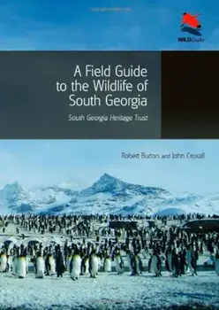 A Field Guide to the Wildlife of South Georgia, Paperback/Robert Burton