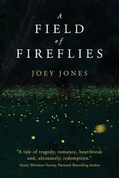 A Field of Fireflies, Paperback/Joey Jones