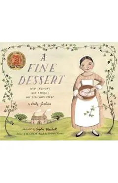 A Fine Dessert: Four Centuries, Four Families, One Delicious Treat - Emily Jenkins