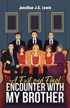 A First and Final Encounter With My Brother, Paperback/Jonathan J.G. Lewin