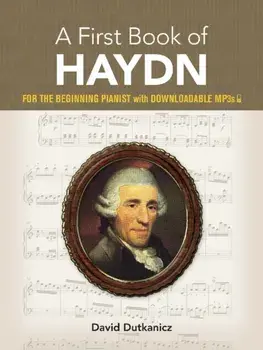 A First Book of Haydn: With Downloadable Mp3s, Paperback/David Dutkanicz