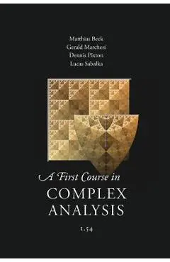 A First Course in Complex Analysis - Matthias Beck