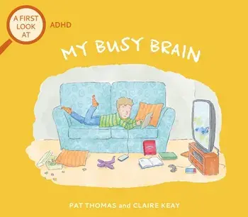 A First Look At: ADHD: My Busy Brain, Paperback/Pat Thomas