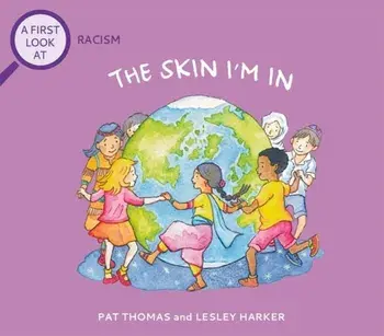 A First Look At: Racism: The Skin I'm In, Paperback/Pat Thomas