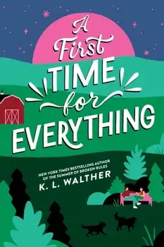A First Time for Everything. A Young Adult Coming of Age Romance from the Author of The Summer of Broken Rules, Paperback/K. L. Walther