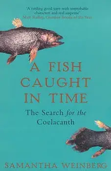 A Fish Caught in Time, Paperback/Samantha Weinberg