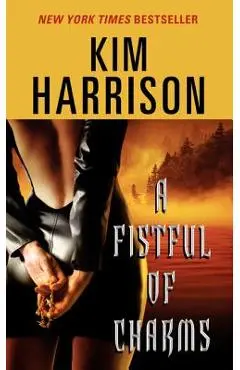 A Fistful of Charms - Kim Harrison