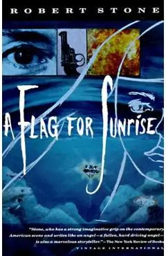 A Flag for Sunrise - Robert Stone