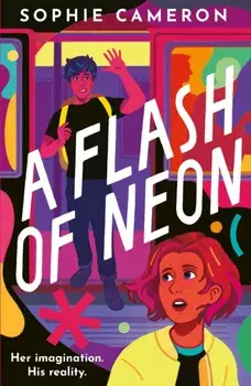 A Flash of Neon, Paperback/Sophie Cameron