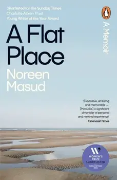A Flat Place, Paperback/Noreen Masud