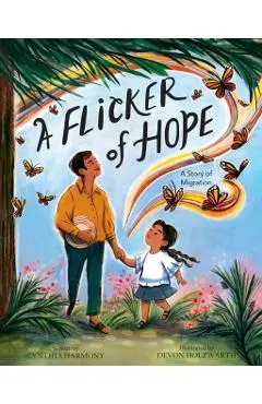 A Flicker of Hope: A Story of Migration - Cynthia Harmony