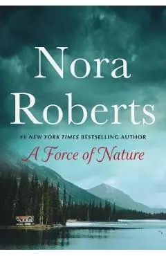 A Force of Nature: Boundary Lines and Untamed: A 2-In-1 Collection - Nora Roberts