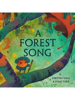 A Forest Song, Hardback/Evan Turk