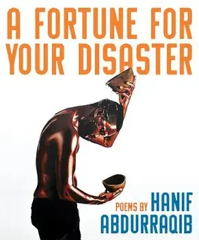 A Fortune for Your Disaster, Paperback/Hanif Abdurraqib