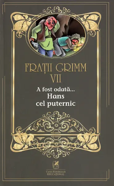 A fost odata...Hans cel puternic | Fratii Grimm