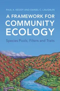 A Framework for Community Ecology. Species Pools, Filters and Traits, New ed, Paperback/***